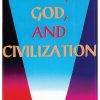 Man, God, and Civilization That Ankh Life Books
